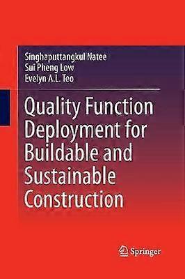 Quality Function Deployment For Buildable And Sustainable Construction - Singhaputtangkul Natee - Paperback - en Book