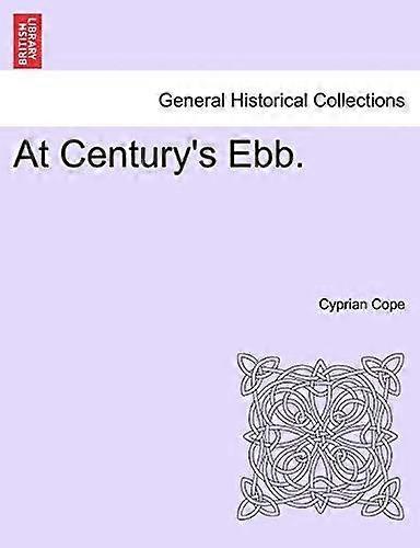 At century's ebb. vol. i.