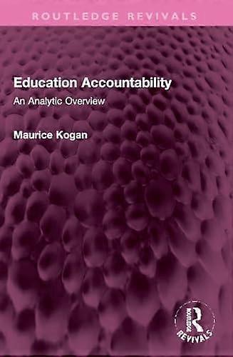 Education Accountability An Analytic Overview - Maurice Kogan