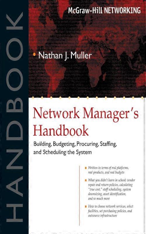 Network Managers Handbook Building Budgeting Planning Procuring Staf