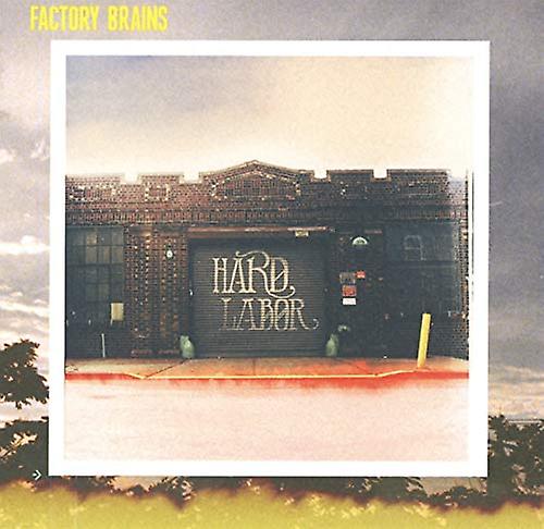 Factory Brains - Hard Labour [CD]
