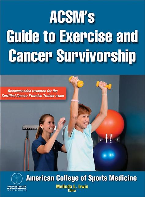 Acsms Guide To Exercise And Cancer Survivorship Paperback Book
