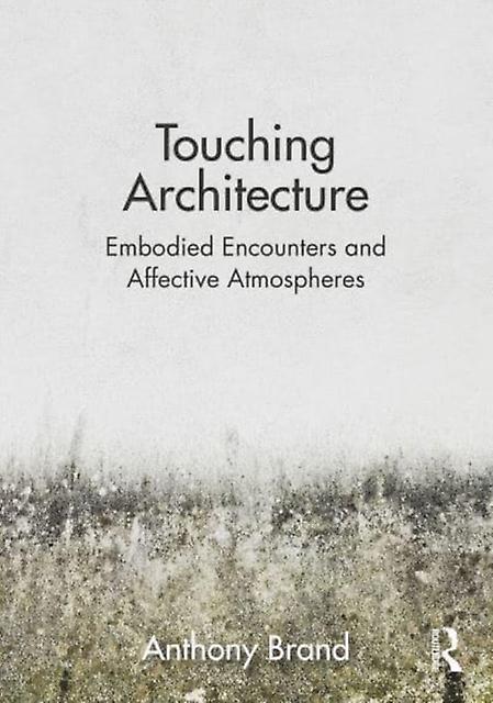 Touching Architecture by Anthony Brand Paperback