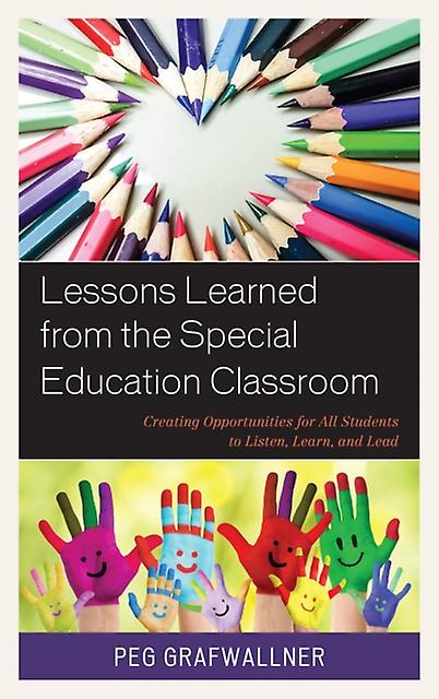 Lessons Learned From The Special Education Classroom by Peg Grafwallner Hardback Book