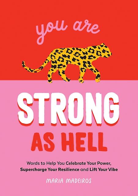 You Are Strong As Hell by Maria Medeiros Hardback Book
