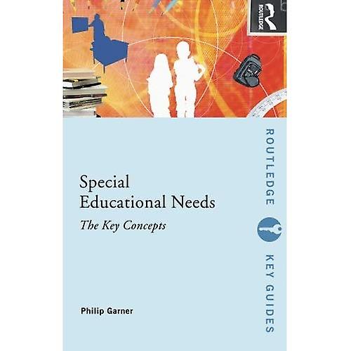 Special Educational Needs: The Key Concepts (Routledge Key Guides)