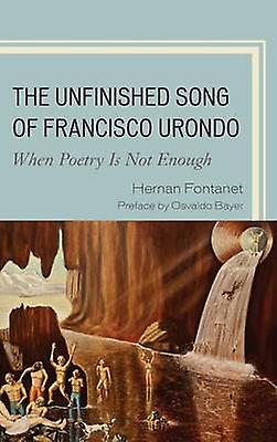 The Unfinished Song Of Francisco Urondo by Hernan Fontanet Paperback Book
