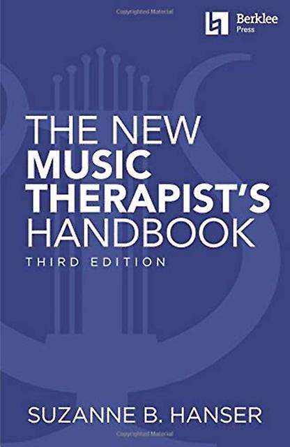 The New Music Therapists Handbook 3rd Edition by Suzanne B. Hanser Paperback Book