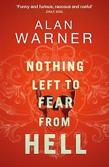 Nothing Left To Fear From Hell - Alan Warner