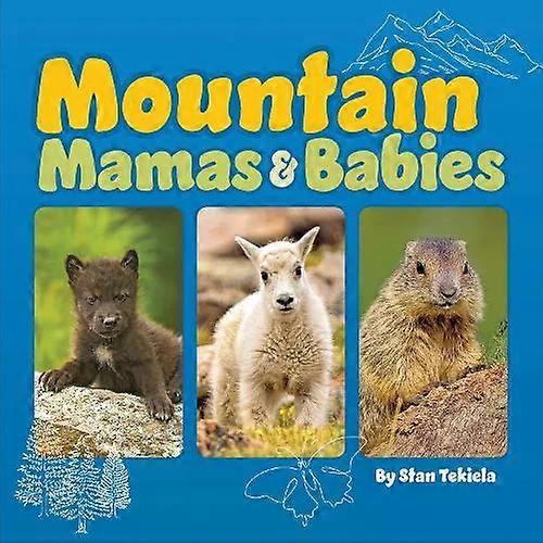 Mountain Mamas & Babies - Stan Tekiela