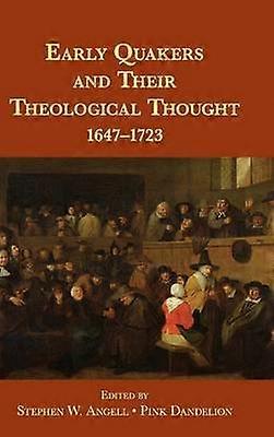 Early Quakers and Their Theological Thought