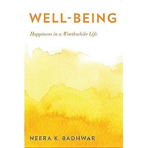Well-Being: Happiness in a Worthwhile Life
