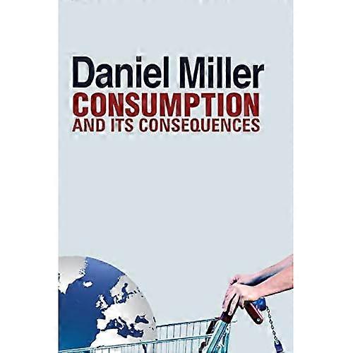 Consumption and Its Consequences