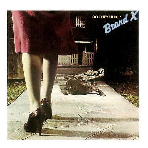 Brand X Do They Hurt CD (2019)