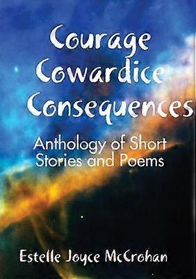 Courage - Lâcheté - Conséquences