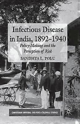 Infectious Disease in India 1892-1940
