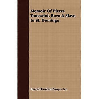 Memoires van Pierre Toussaint geboren als slaaf in St Domingo