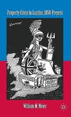 Property Crime in London 1850Present