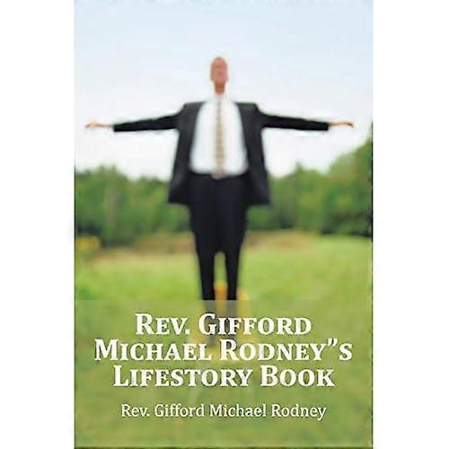 Rev. Gifford Michael Rodneys Lifestory Book