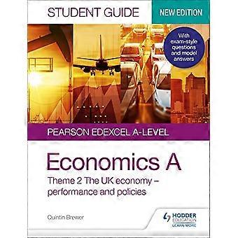 Pearson Edexcel A level Economics A Student Guide Theme 2 The UK economy performance and policies