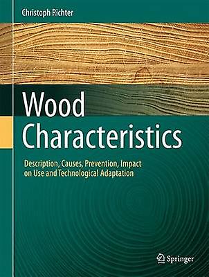 Wood Characteristics by Christoph Richter