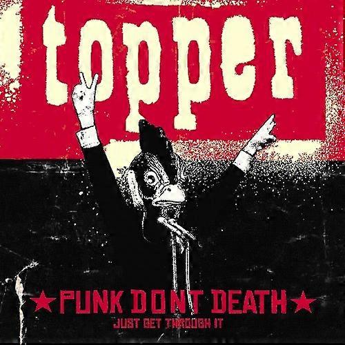 Topper - Punk Don't Death (Just Get Through It)  [COMPACT DISCS] USA import