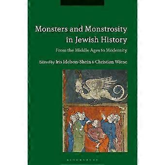 Hirviöt ja hirviömäisyydet juutalaisessa historiassa keskiajalta nykyaikaan - Bloomsbury Publishing PLC - Pehmeäkantinen - en-kirja