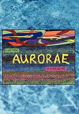Aurorae The Approaching Fate