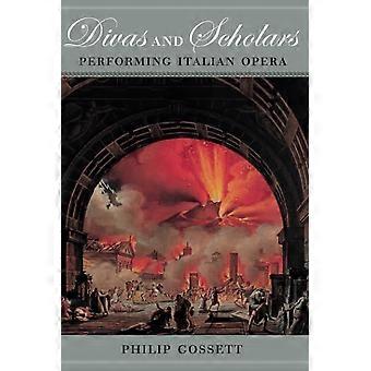 Diva's en geleerden: uitvoeren van de Italiaanse Opera