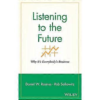 Ascoltando il futuro: perché suo tutti è Business (Microsoft Executive Leadership Series)