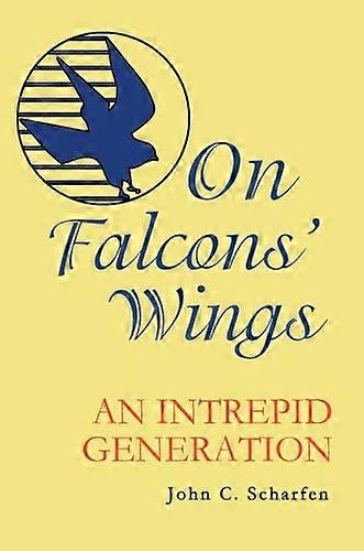 On Falcons' Wings: An Intrepid Generation