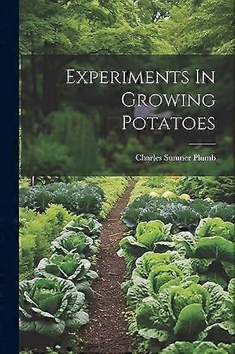 Experiments in Growing Potatoes