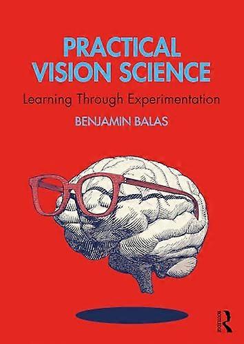 Practical Vision Science:  Learning Through  Experimentation