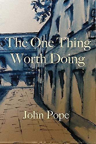 The one thing worth doing