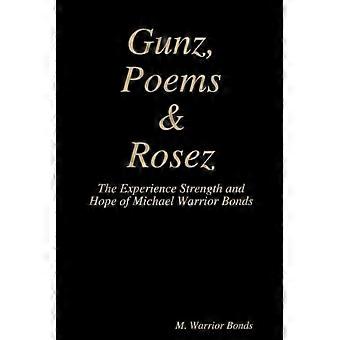 Gunz, Poems and Rosez