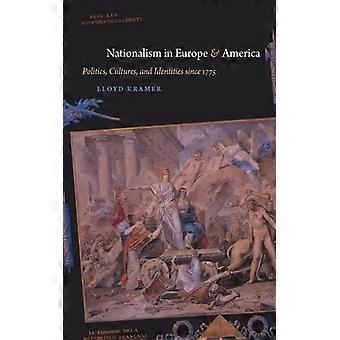 Nationalismi Euroopassa ja Amerikassa, politiikka, kulttuurit ja identiteetit vuodesta 1 - Lloyd S. Kramer - Pehmeäkantinen kirja - Englanninkielinen kirja - Historia