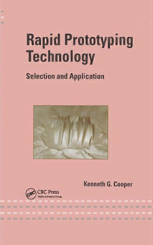 Rapid Prototyping Technology Selection And Application