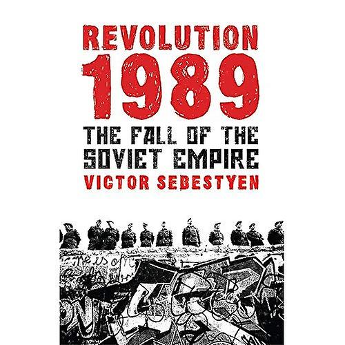 Revolution 1989: Der Fall des sowjetischen Imperiums