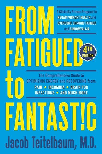 From Fatigued To Fantastic by Teitelbaum & Jacob & MD Paperback