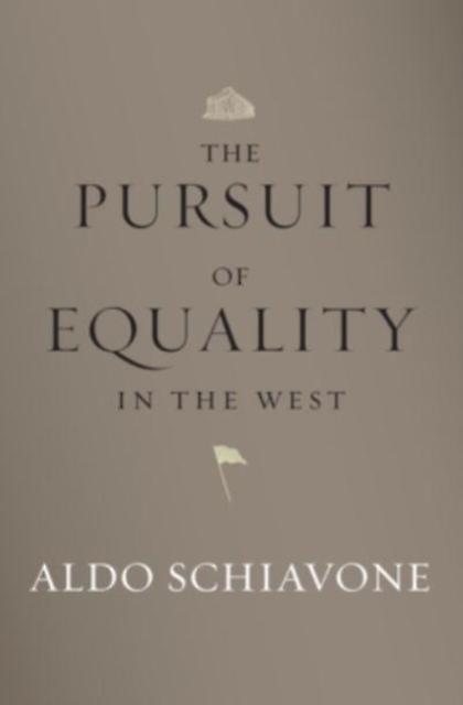 The Pursuit Of Equality In The West by Aldo Schiavone Paperback Book