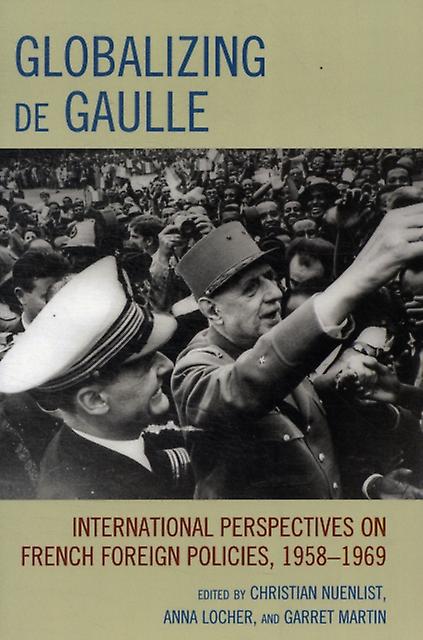 Globalizing De Gaulle Paperback Book