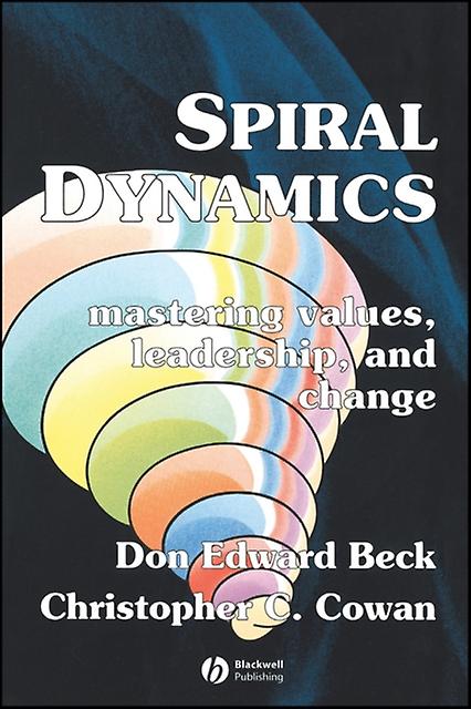 Spiral Dynamics par Cowan et Christopher C., directeurs du National Values Center et Texas Paperback Book