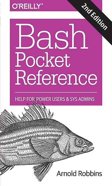Bash Pocket Reference 2e di Arnold Robbins Libro tascabile
