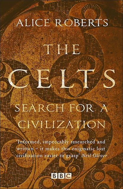 The Celts Search For A Civilisation by Alice Roberts Paperback Book