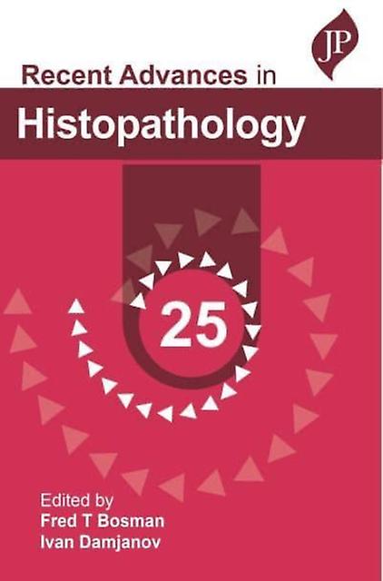 Recent Advances In Histopathology 25 by Fred T Bosman Paperback