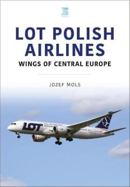 Lot Polish Airlines Wings Of Central Europe by Josef Mols Paperback Book