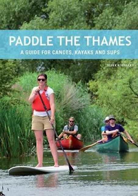 Paddle The Thames by Mark Rainsley Paperback