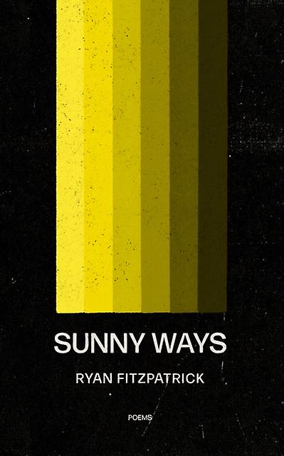 Sunny Ways by ryan fitzpatrick Paperback