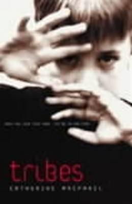 Tribes by Catherine MacPhail Paperback Book