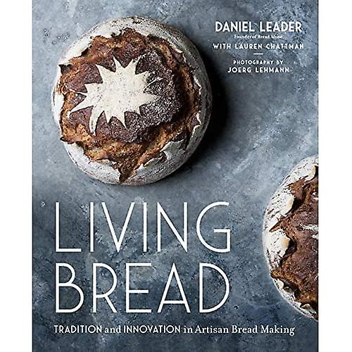 Living Bread: Tradition and Innovation in Artisan Bread Making
